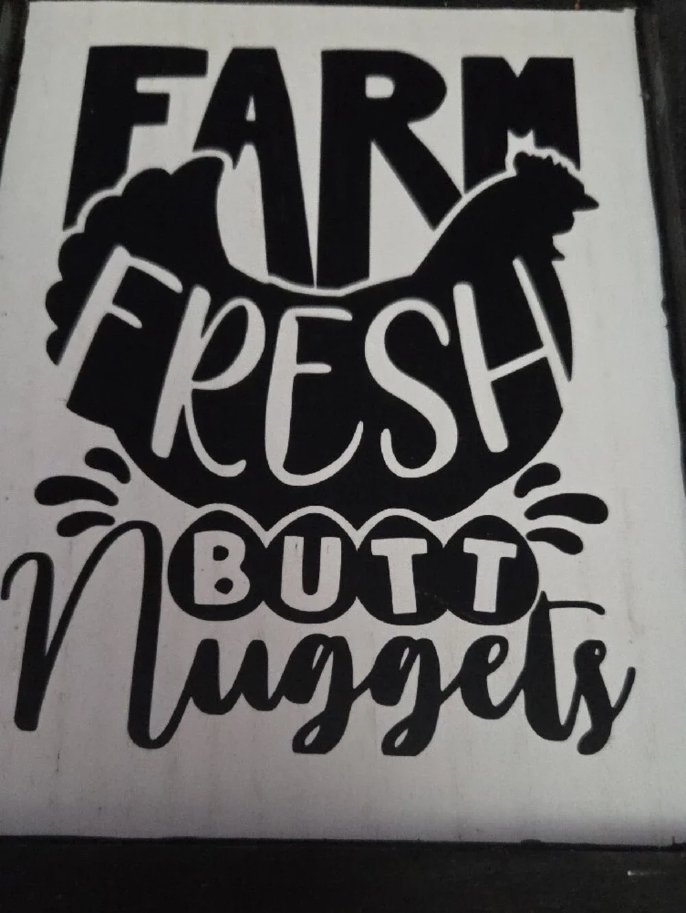 Farm Fresh Butt Nuggets Wall Sign - Black and White